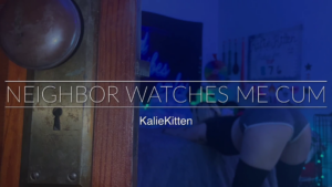 Neighbor Watches Me Cum